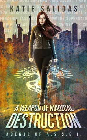 [Agents of A.S.S.E.T. 01] • A Weapon Of Magical Destruction